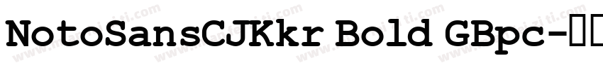NotoSansCJKkr Bold GBpc字体转换